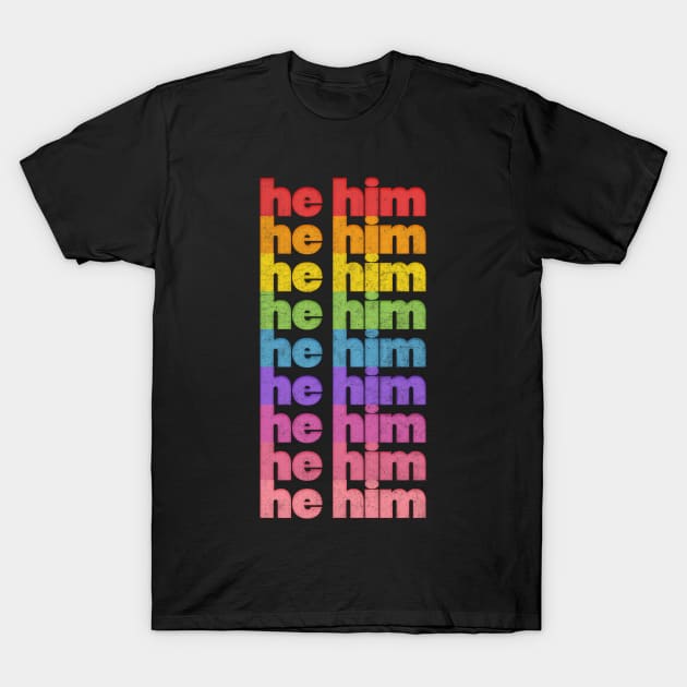 He/Him Pronouns // Retro Faded Design T-Shirt by DankFutura